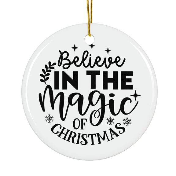 Black Believe in the magic of christmas Magical Season Treasure For Gifts And Surprises Hanging Round Ornament