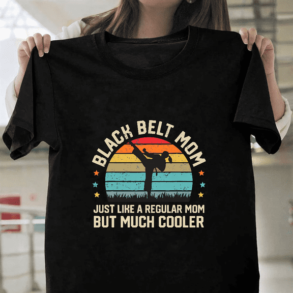 Black Belt Mom Karate Jiu Jitsu Taekwondo Martial Arts Gift Unisex T-Shirt, up to size 3XL.