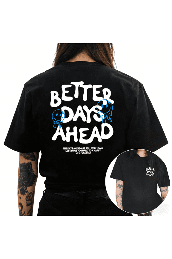 Black Better Days Ahead Melting Smiley Double Sided Graphic Tees Print Tshirt Shirts Positive Trendy Tops S-5XL