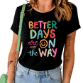 thumbnail image 1 of Black Better Days Are On The Way Graphic Tee Colorful Retro Smiley Positivity Quote Print Casual Short Sleeve Top S-5XL, 1 of 5