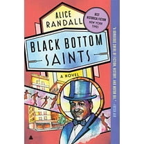Pre-Owned Black Bottom Saints : A Novel (Paperback) 9780062970862