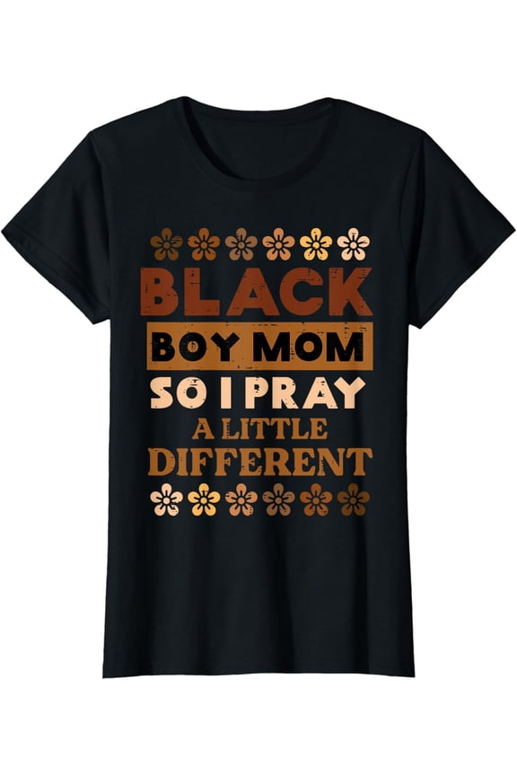 Black Boy Pray Little Different History Month Mama Women Mom T-Shirt All Size S-5Xl