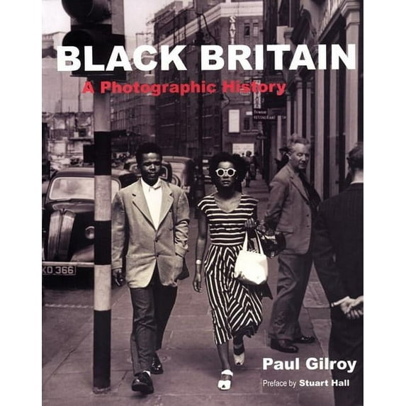 Black Britain: A Photographic History, (Paperback)