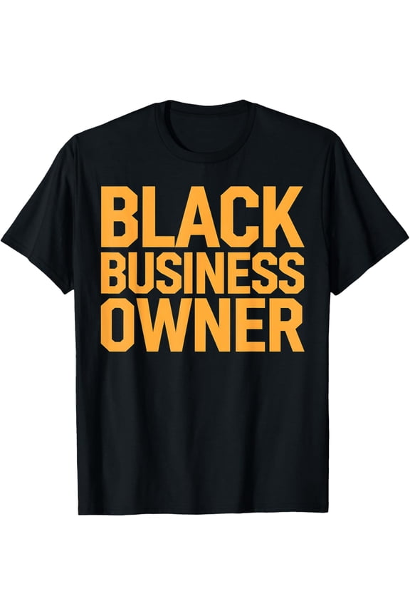 Black Business Owner Entrepreneur CEO Gift Idea T-Shirt