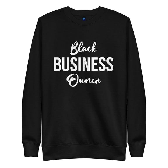 Black Business Owner Sweatshirt