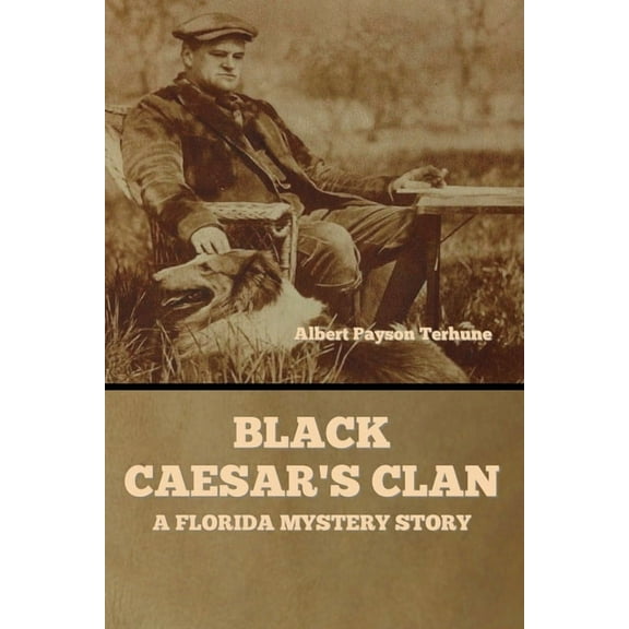 Black Caesar's Clan: A Florida Mystery Story, (Paperback)