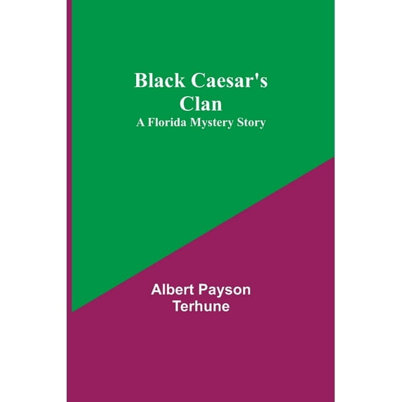 Black Caesar's Clan: A Florida Mystery Story, (Paperback)