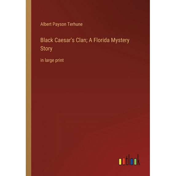 Black Caesar's Clan; A Florida Mystery Story: in large print, (Paperback)