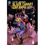 Black Canary And Zatanna Paperback by Paul Dini