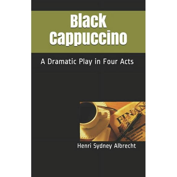 Black Cappuccino: A Dramatic Play