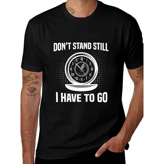 Black Casual T-Shirt with “Don't Stand Still I Have To Go” and Clock Art
