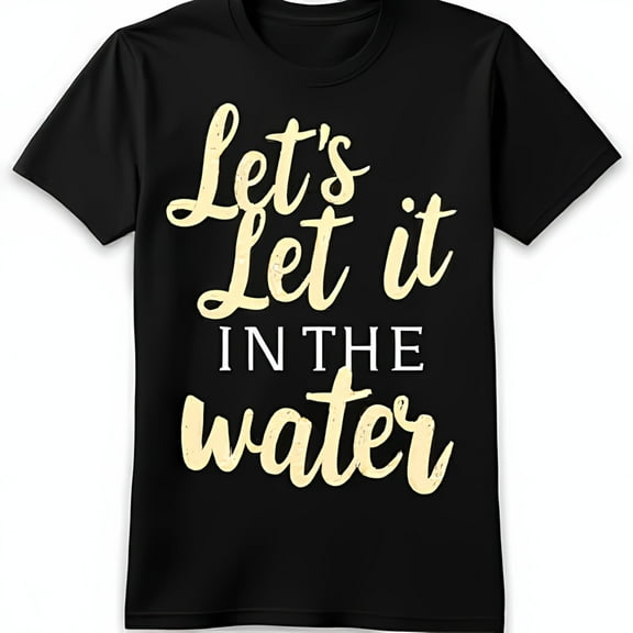 Black Casual T-Shirt with 'Let's Let it In The Water' Graphic Print