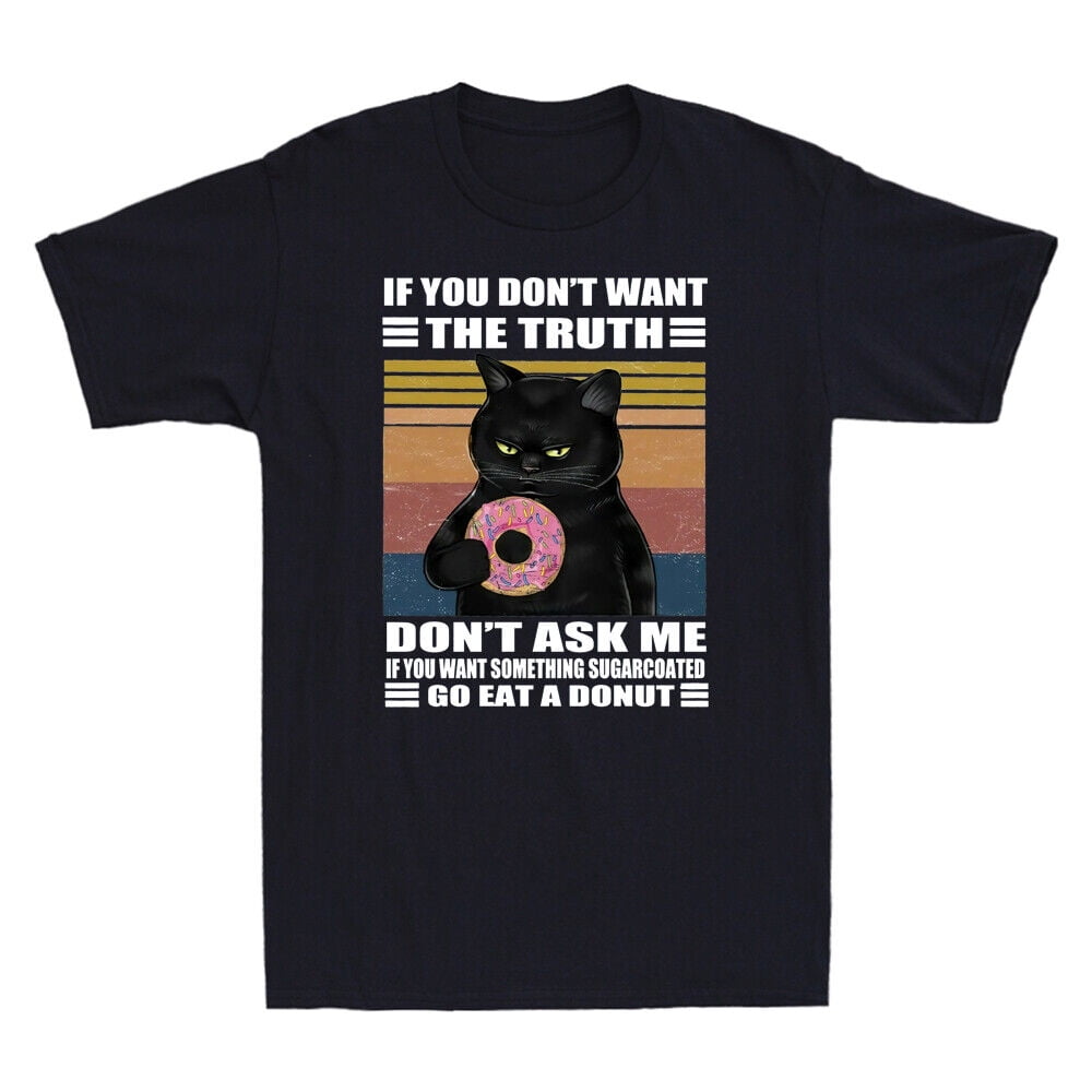 black-cat-if-you-don-t-want-the-truth-go-eat-donuts-vintage-men-s