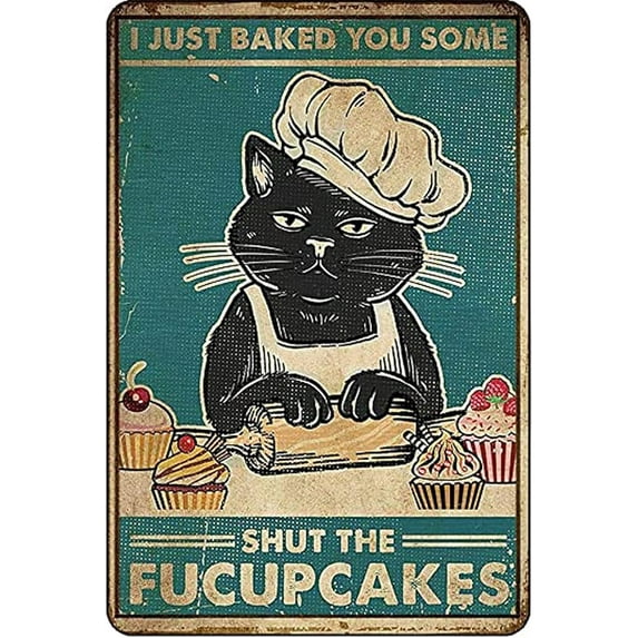 Black Cat Metal Tin Sign-I Just Baked You Some Cakes -Retro Kitty Kitchen Decor Sign for Home Kitchen Dining Room Bar Cave Coffee Gift for Women Men Friends 8 x 12"