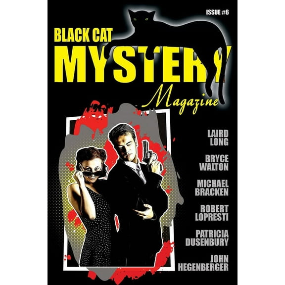 Black Cat Mystery Magazine 6 Paperback 1479450812 9781479450817 Michael Bracken, Robert Lopresti, John Hegenberger