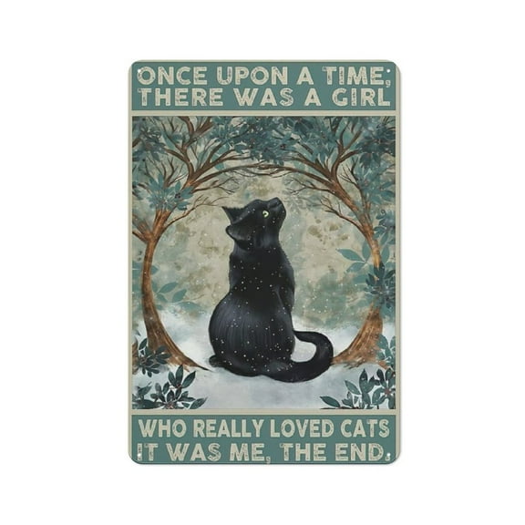Black Cat Once Upon a Time There was a Girl Who Really Loved - Funny Vintage Metal Tin Sign Wall Decor For Women And Girl Gift 12x8inch