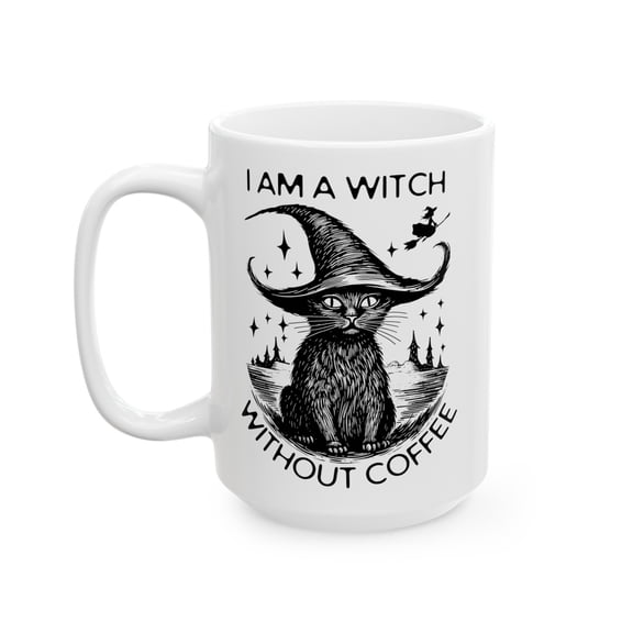 Black Cat Witch without Coffee Funny Coffee Mug, Witchy Gift 15 Oz Coffee Cup