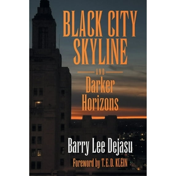 Black City Skyline and Darker Horizons (Paperback)