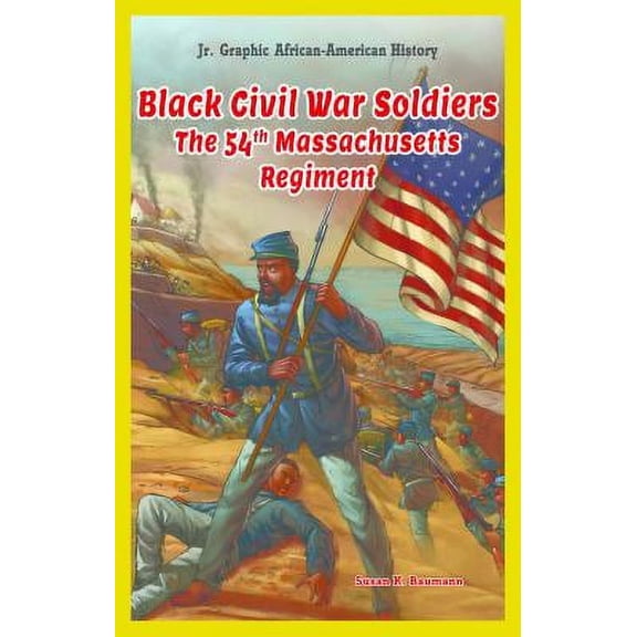 Pre-Owned Black Civil War Soldiers : The 54th Massachusetts Regiment 9781477713167