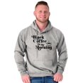 thumbnail image 1 of Black Coffee Morning First Caffeine Hoodie Sweatshirt Women Brisco Brands M, 1 of 6