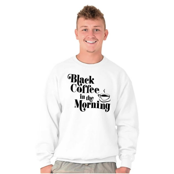 Black Coffee Morning First Caffeine Women Crewneck Sweatshirt Brisco Brands S