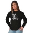 thumbnail image 1 of Black Coffee Morning First Caffeine Women Plus Size Long Sleeve Graphic Tee Brisco Brands 2X, 1 of 5
