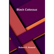 Black Colossus, (Paperback)