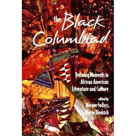 Pre-Owned Black Columbiad: Defining Moments in African American Literature and Culture (Paperback) 0674076184 9780674076181