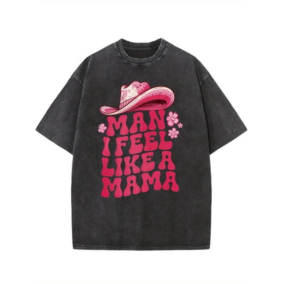 Black Cotton Tee For woman I Feel Like Mama Graphic T-Shirt Top Vintage Washed Loose Fit Casual S-2XL Plus Size