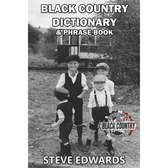 Black Country Dictionary & Phrase Book, (Paperback)