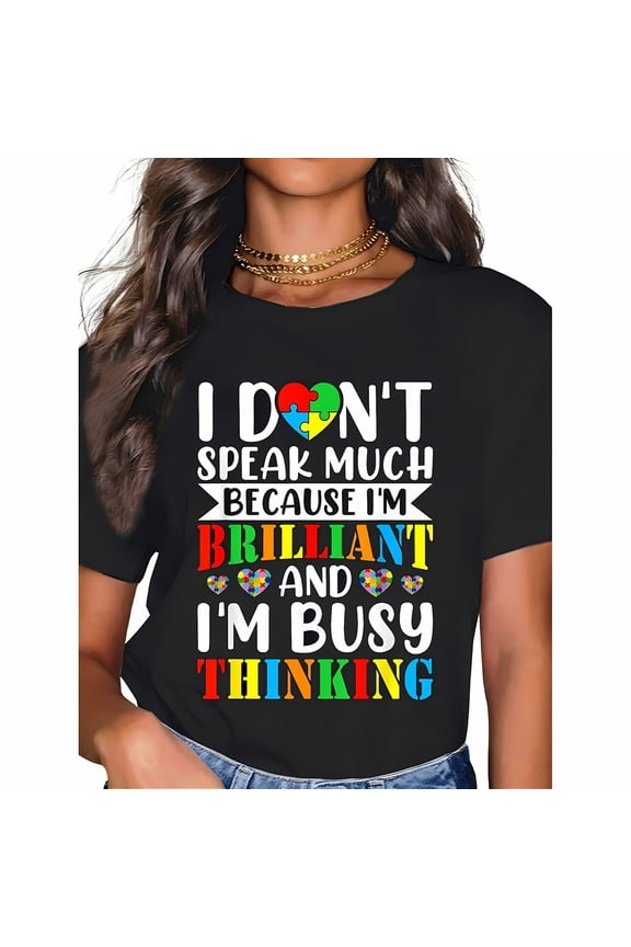 Black Crew Neck Tee - "I DON'T SPEAK MUCH" Autism Brilliant Thinking Tee