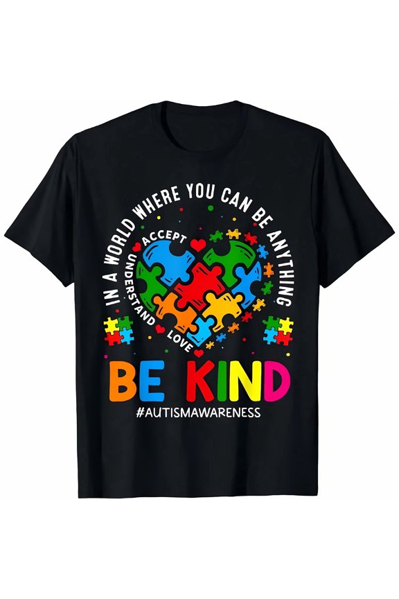 Black Crew Neck Tee - "IN A WORLD WHERE YOU CAN BE ANYTHING BE KIND" Autism Tee