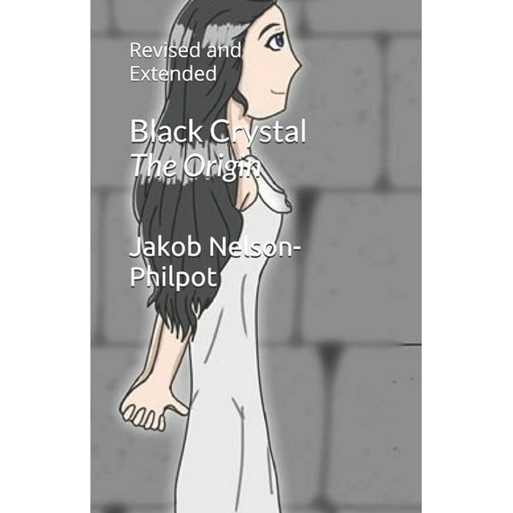 Black Crystal: Black Crystal: The Origin: Revised and Extended (Paperback)