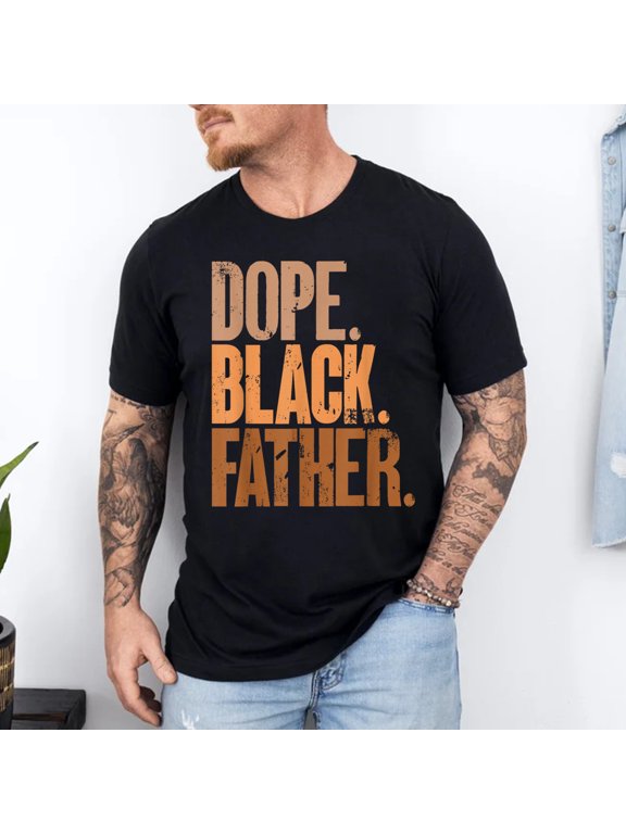 Black Dad Dope Black Father Fathers Day T-Shirt