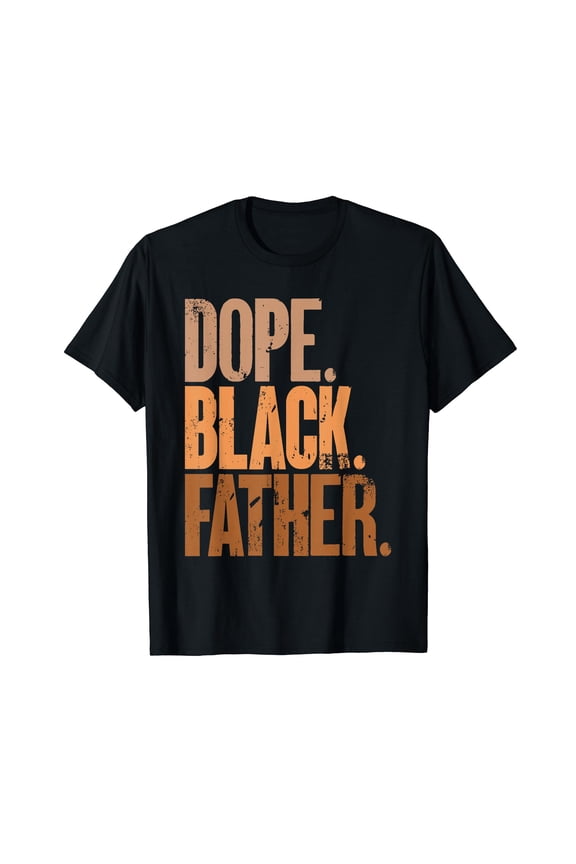 Black Dad Dope Black Father Fathers Day T-Shirt