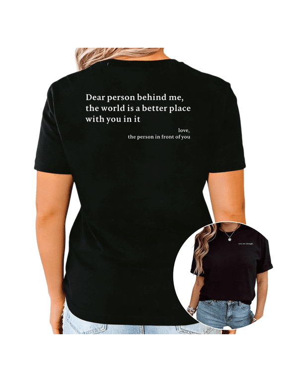 Black Dear Person Behind Me The World Is A Better Place With You Graphic Print Tshirt Graphic Tees Shirts Positive Casual Tops S-5XL
