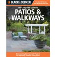 thumbnail image 1 of Black & Decker Complete Guide: Black & Decker The Complete Guide to Patios & Walkways : Money-Saving Do-It-Yourself Projects for Improving Outdoor Living Space (Paperback), 1 of 1