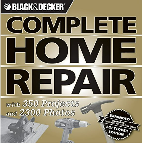 Pre-Owned Black + Decker Complete Home Repair: With 350 Projects and 2300 Photos (Deluxe Edition) (Black & Decker Complete Photo Guide) Paperback