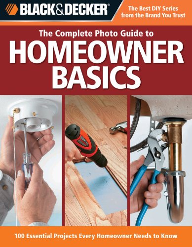 Pre-Owned The Complete Photo Guide to Homeowner Basics: 100 Essential ...
