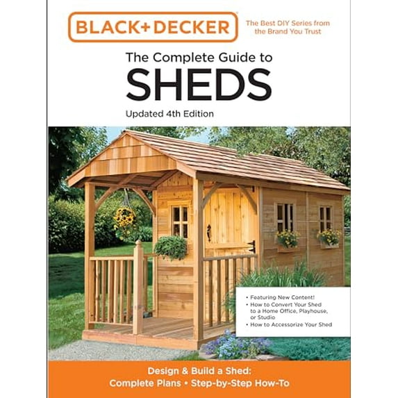 Pre-Owned The Complete Guide to Sheds Updated 4th Edition: Design and Build a Shed: Complete Plans, Step-By-Step How-To (Paperback) 0760371636 9780760371633