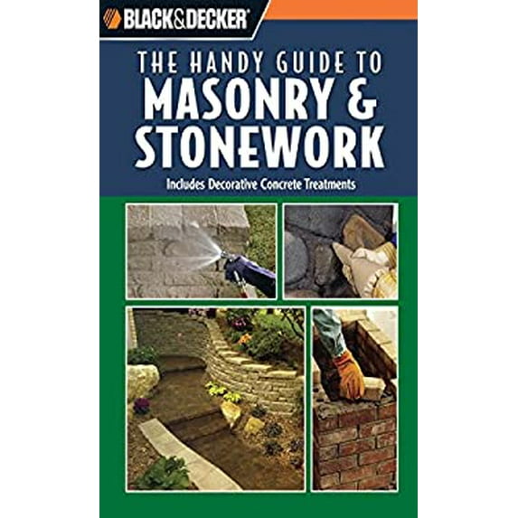 Pre-Owned The Handy Guide to Masonry & Stonework: Includes Decorative Concrete Treatments Paperback