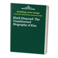 thumbnail image 1 of Pre-Owned Black Diamond: The Unauthorized Biography of Kiss (Paperback) 1896522351 9781896522357, 1 of 1
