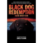 Black Dog Redemption Faith over Fear