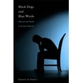 thumbnail image 1 of Black Dogs and Blue Words: Depression and Gender in the Age of Self-Care, (Paperback), 1 of 1