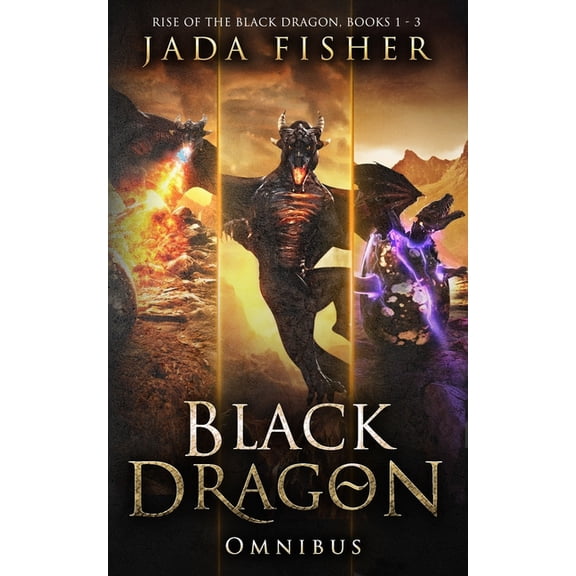 Rise of the Black Dragon Omnibus Black Dragon Omnibus: Rise of the Black Dragon, Books 1 - 3, Book 1, (Paperback)