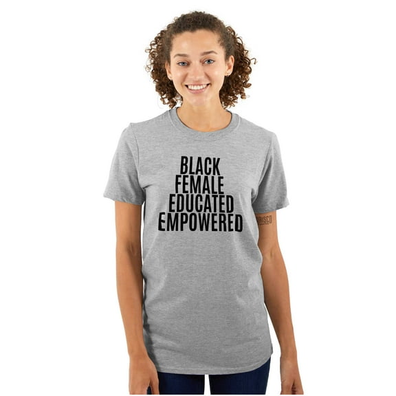 Black Educated Empowered Feminist Women's Graphic T Shirt Tees Brisco Brands X
