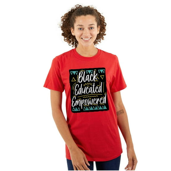 Black Educated and Empowered Quote Women's Graphic T Shirt Tees Brisco Brands X