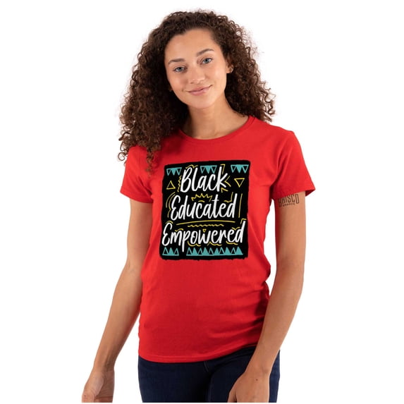 Black Educated and Empowered Quote Womens Slim Fit Graphic Tee Brisco Brands S