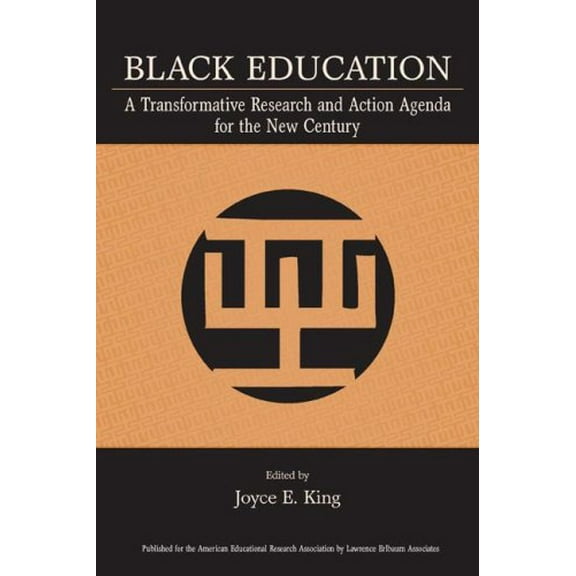 Pre-Owned Black Education: A Transformative Research and Action Agenda for the New Century (Paperback) 0805854584 9780805854589