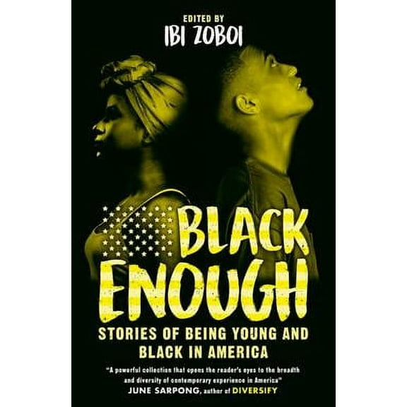 Black Enough : Stories of Being Young & Black in America